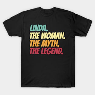 Linda The Woman The Myth The Legend T-Shirt